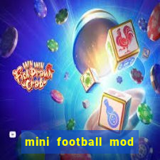 mini football mod apk (unlimited money and gems)